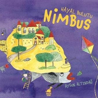 Hayal Bulutu Nimbus - Aysun Altındağ - Dinozor Çocuk