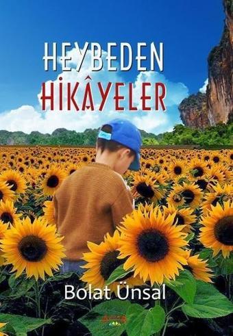 Heybeden Hikayeler - Bolat Ünsal - Ayata