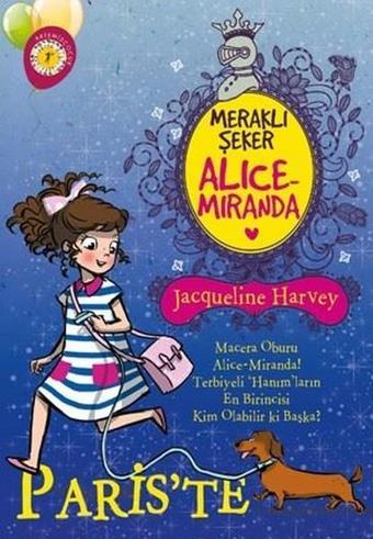 Meraklı Şeker Alice Miranda Pariste - Jacqueline Harvey - Artemis Çocuk