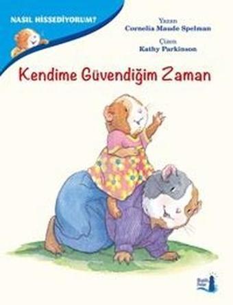 Nasıl Hissediyorum?-Kendime Güvendiğim Zaman - Cornelia Maude Spelman - Büyülü Fener