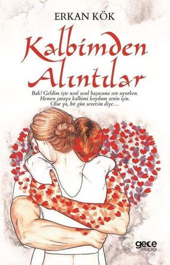 Kalbimden Alıntılar - Erkan Kök - Gece Kitaplığı