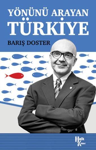 Yönünü Arayan Türkiye - Barış Doster - Halk Kitabevi Yayınevi