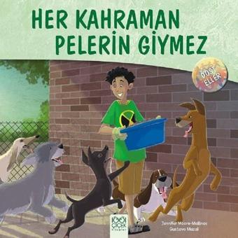 Her Kahraman Pelerin Giymez - Jennifer Moore-Mallinos - 1001 Çiçek