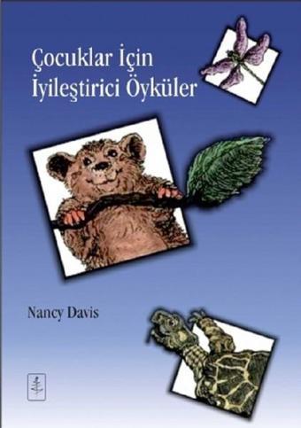 Çocuklar İçin İyileştirici Öyküler - Nancy Davis - Nobel Yaşam