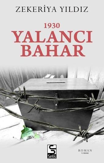 1930 Yalancı Bahar - Zekeriya Yıldız - Selis Kitaplar