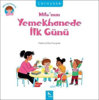 Milo'nun Yemekhanede İlk Günü - Elsa Fouquier - Almidilli