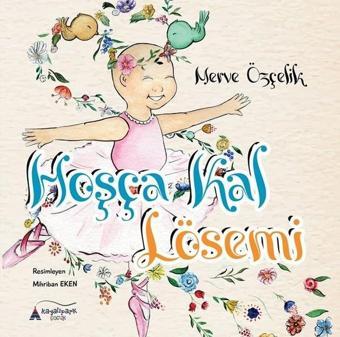 Hoşça Kal Lösemi - Merve Özçelik - Kayalıpark