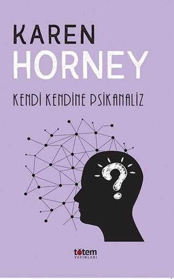 Kendi Kendine Psikanaliz - Karen Horney - Totem