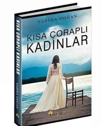 Kısa Çoraplı Kadınlar - Sabiha Doğan - Maşuk Kitap