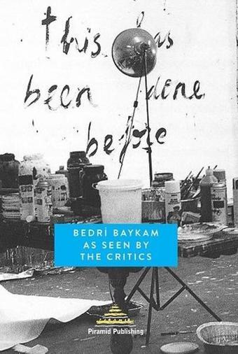 Bedri Baykam as Seen by The Critics - Kolektif  - Piramid