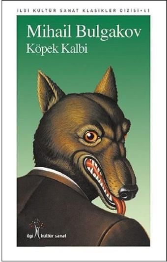 Köpek Kalbi - Mihayl Afanasyeviç Bulgakov - İlgi Kültür Sanat Yayınları