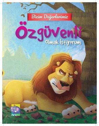 Bizim Değerlerimiz-Özgüvenli Olmak İstiyorum - Kolektif  - Minimo