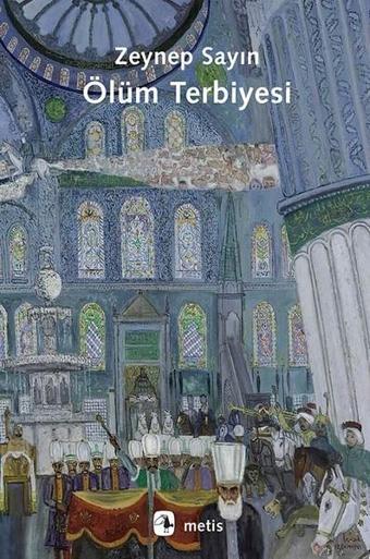 Ölüm Terbiyesi - Zeynep Sayın - Metis Yayınları