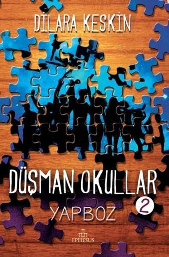 Düşman Okullar 2-Yapboz - Dilara Keskin - Ephesus Yayınları