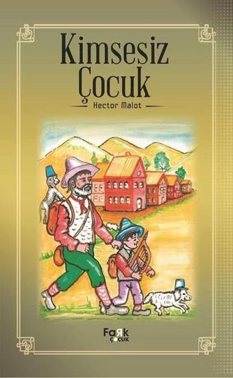 Kimsesiz Çocuk - Hector Malot - Fark Çocuk