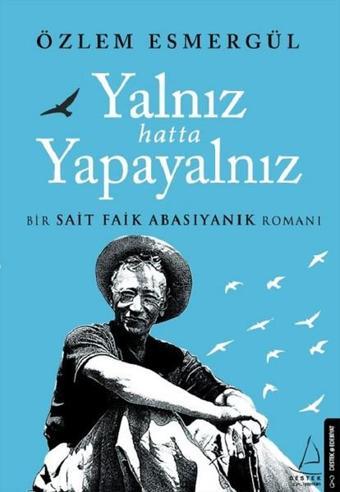 Yalnız Hatta Yapayalnız - Özlem Esmergül - Destek Yayınları