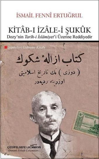 Kitab-ı İzale-i Şukuk - İsmail Fenni Ertuğrul - Çizgi Kitabevi