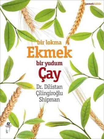 Bir Lokma Ekmek Bir Yudum Çay - Dilistan Çilingiroğlu Shipman - Oğlak Yayıncılık