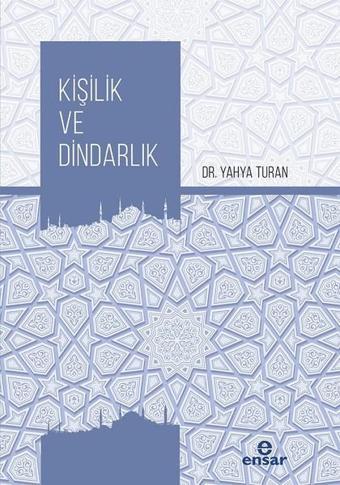 Kişilik ve Dindarlık - Yahya Turan - Ensar Neşriyat