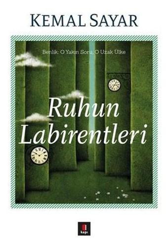 Ruhun Labirentleri - Kemal Sayar - Kapı Yayınları