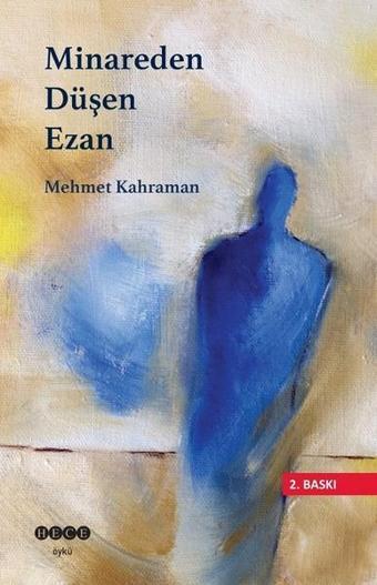 Minareden Düşen Ezan - Mehmet Kahraman - Hece Yayınları