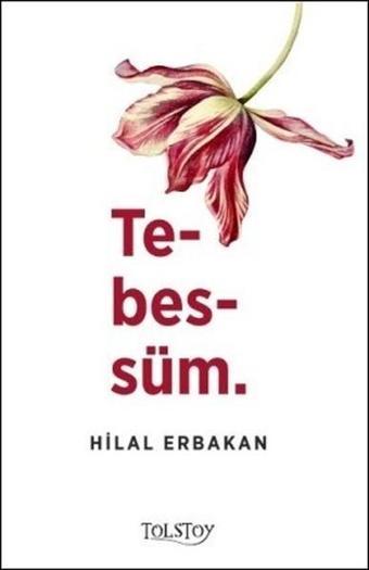 Tebessüm - Hilal Erbakan - Tolstoy Yayıncılık