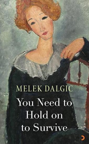 You Need To Hold On To Survive - Melek Dalgıç - Cinius Yayınevi