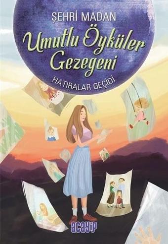 Umutlu Öyküler Gezegeni 3-Hatıralar Geçidi - Şehri Madan - Acayip