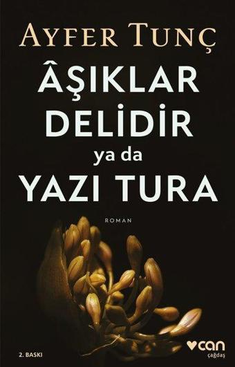 Aşıklar Delidir ya da Yazı Tura - Ayfer Tunç - Can Yayınları