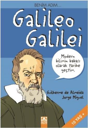 Benim Adım..Galileo Galilei - Jorge Miguel - Altın Kitaplar