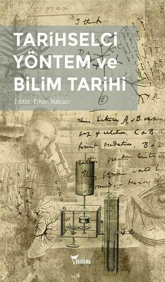 Tarihselci Yöntem ve Bilim Tarihi - Kolektif  - Yazılama Yayınevi