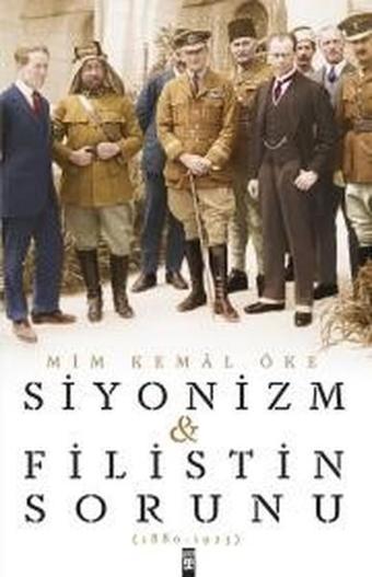 Siyonizm ve Filistin Sorunu - Mim Kemal Öke - Timaş Yayınları