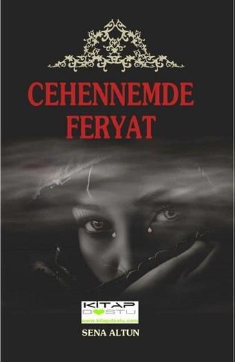 Cehennemde Feryat - Sena Altun - Kitap Dostu