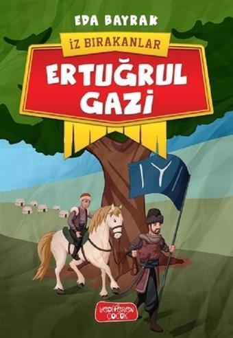 Ertuğrul Gazi-İz Bırakanlar - Eda Bayrak - Yediveren Çocuk