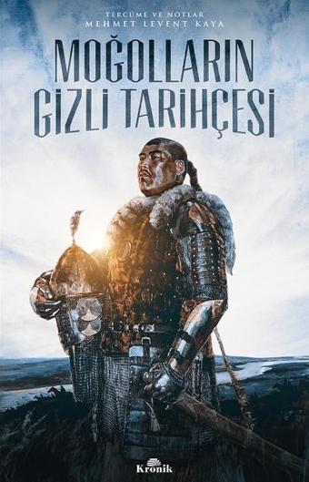 Moğolların Gizli Tarihçesi - Mehmet Levent Kaya - Kronik Kitap