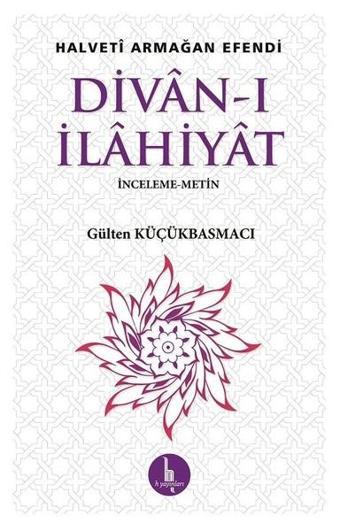 Divan-ı İlahiyat - Halveti Armağan Efendi - H Yayınları