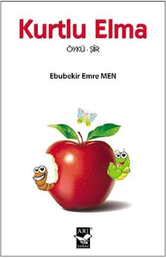 Kurtlu Elma - Ebubekir Emre Men - Arı Sanat Yayınevi