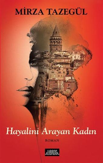 Hayalini Arayan Kadın - Mirza Tazegül - Libros Kitap Yayınevi