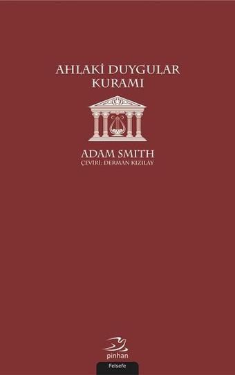 Ahlaki Duygular Kuramı - Adam Smith - Pinhan Yayıncılık