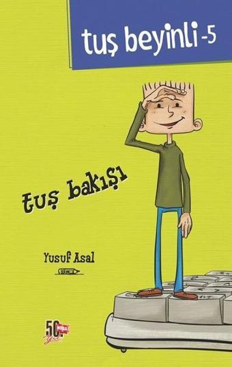 Tuş Beyinli 5-Tuş Bakışı - Yusuf Asal - Genç Nesil