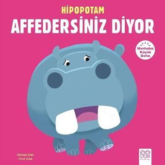 Hipopotam Affedersiniz Diyor-Merhab - Michael Dahl - 1001 Çiçek