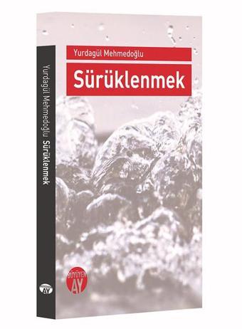 Sürüklenmek - Yurdagül Mehmedoğlu - Büyüyenay Yayınları