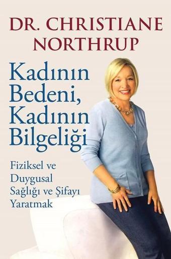 Kadının Bedeni Kadının Bilgeliği - Christiane Northrup - Butik