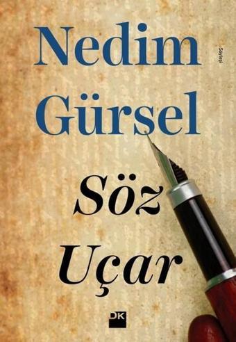 Söz Uçar - Nedim Gürsel - Doğan Kitap