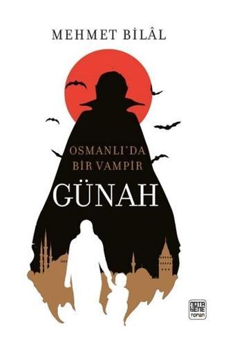 Günah-Osmanlı'da Bir Vampir - Mehmet Bilal Dede - Nota Bene Yayınları