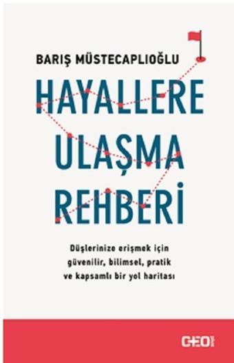 Hayallere Ulaşma Rehberi - Barış Müstecaplıoğlu - CEO Plus