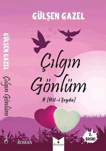 Çılgın Gönlüm - Gülşen Gazel - Serencam Yayınevi