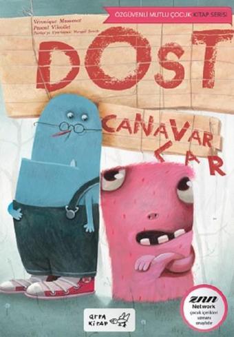 Dost Canavarlar-Özgüvenli Mutlu Çocuk Kitap Serisi - Véronique Massenot - Arpa Kitap