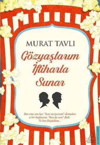 Gözyaşlarım İftiharla Sunar - Murat Tavlı - Destek Yayınları