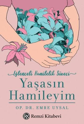 Yaşasın Hamileyim - Emre Uysal - Remzi Kitabevi